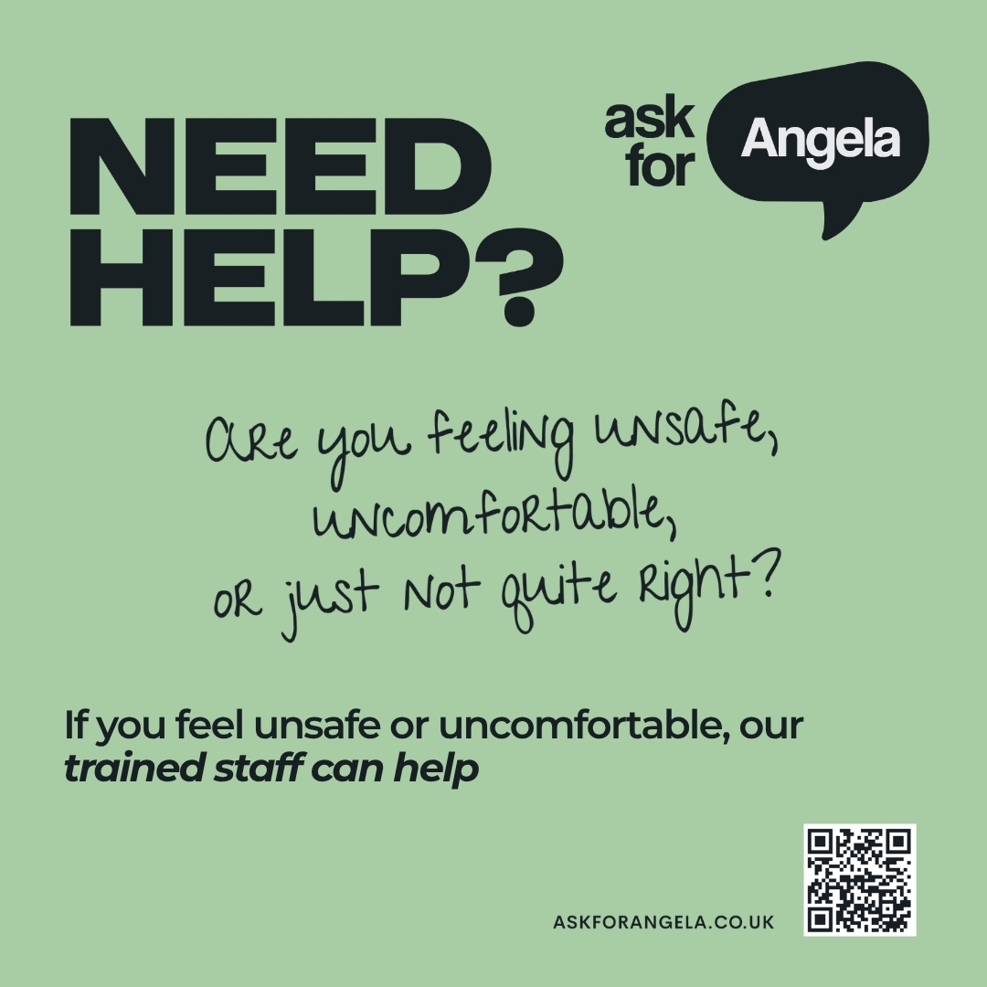 Ask for Angela poster: Need help? If you feel unsafe or uncomfortable, our trained staff can help.